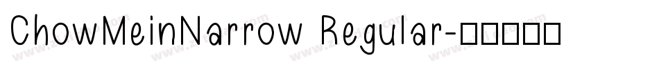 ChowMeinNarrow Regular字体转换